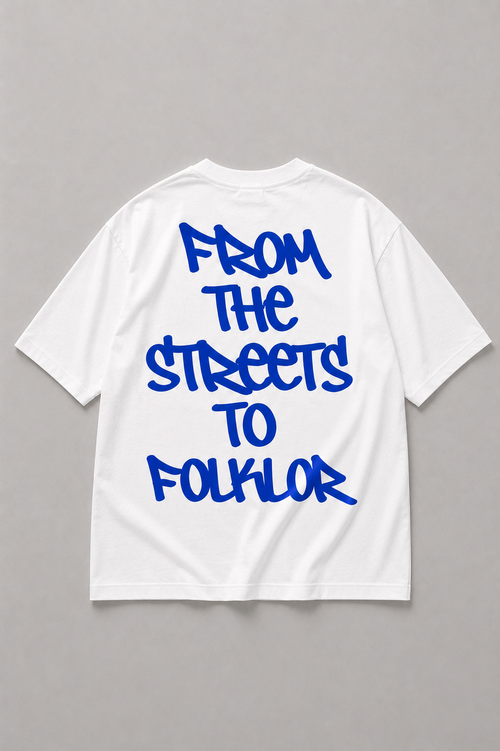 FROM THE STREETS TO FOLKLOR.